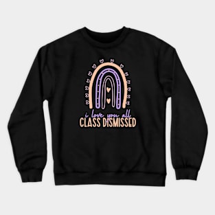 Last Day Of School Crewneck Sweatshirt